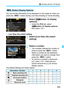 Page 307
305
A Shooting with the LCD Monitor
You can set the information to be displayed on the image for when you 
press the < B> button during Live View shooting or movie shooting.
Select [ zbutton LV display 
options].
  Under the [ 53] tab, select 
[ z button LV display options ], 
then press < 0>.
  Live View info switch setting
1Select [Live View info switch 
setting].
2Select a number.
 The numbers indicate the number of 
times to press the  button.
 Select a number for the displayed 
information you want...