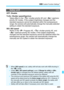 Page 487
485
3 Custom Function Settings N
Safety shiftC.Fn1
OFF: Disable
Tv/Av: Shutter speed/Aperture
Takes effect in the < s> shutter-priority AE and < f> aperture-
priority AE modes. If the s ubject brightness changes and the 
standard exposure cannot be obtained within the autoexposure 
range, the camera will automatic ally change the manually-selected 
setting to obtain the standard exposure.
ISO: ISO speed Works in the < d> Program AE, < s> shutter-priority AE, and 
< f > aperture-priority AE modes. If the...