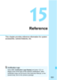 Page 525
523
15
Reference
This chapter provides reference information for system 
accessories, camera features, etc.
Certification Logo
Select [ 55: Certification Logo Display ] and press  to 
display some of the logos of the camera’s certifications. Other 
certification logos can be found in this Instruction Manual, on the 
camera body, and on the camera’s package. 