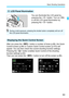 Page 65
63
Basic Shooting Operations
You can illuminate the LCD panel by 
pressing the  button. Turn on ( 9) 
or off the LCD panel illumination by 
pressing the < U> button.
After you press the < B> button a number of times (p.86), the Quick 
Control screen (p.88) or Custom  Quick Control screen (p.510) will 
appear. You can then check the current shooting function settings.
Pressing the < Q> button enables Quick Control of the shooting 
function settings (p.64).
Then you can press the < B> button to turn off...