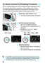 Page 66
64
You can directly select and set the shooting functions displayed on the 
LCD monitor with intuitive operations. This is called Quick Control.
The basic operating procedures are the same for the Quick Control 
screen (p.88) and the Custom Quick Control screen (p.510).
1Press the < Q> button (7).
XThe Quick Control screen will appear.
2Set the desired functions.
  Use < 9> to select a function.
X The setting of the selected function is 
displayed.
  Turn the < 5> or < 6> dial to 
change the setting....