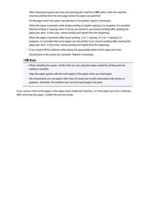 Page 1018After clearing the paper jam error and pressing the machine's OK button, then the machine
resumes printing from the next page where the paper was jammed.
As the page where the paper was jammed is not printed, reprint if necessary.
When the paper is jammed while duplex printing or duplex copying is in progress, it is possible
that the printing or copying order is not as you expect if you resume printing after clearing the
paper jam error. In this case, cancel printing and reprint from the beginning....