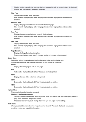 Page 499•If duplex printing manually has been set, the front pages which will be printed first are all displayedtogether, and then the back pages are displayed.
First Page Displays the first page of the document.
If the currently displayed page is the first page, this command is grayed out and cannot be selected.
Previous Page Displays the page located before the currently displayed page.
If the currently displayed page is the first page, this command is grayed out and cannot be selected.
Next Page Displays the...