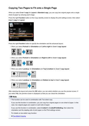 Page 543Copying Two Pages to Fit onto a Single PageWhen you select  2-on-1 copy for Layout  in Standard copy , you can copy two original pages onto a single
sheet of paper by reducing each image.
Press the right  Function button on the Copy standby screen to display the print settings screen, then select
2-on-1 copy  for Layout .
Press the right  Function button to specify the orientation and the advanced layout.
•
When you select  Portrait for Orientation  and Left to right  for 2-on-1 copy layout :
•
When you...