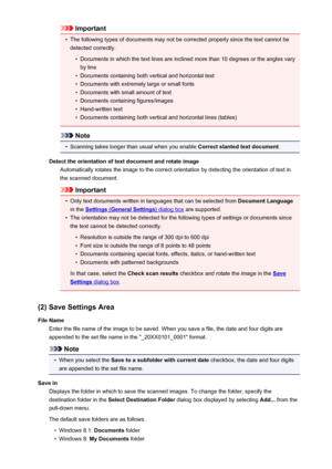 Page 585Important•
The following types of documents may not be corrected properly since the text cannot be
detected correctly.
•
Documents in which the text lines are inclined more than 10 degrees or the angles vary by line
•
Documents containing both vertical and horizontal text
•
Documents with extremely large or small fonts
•
Documents with small amount of text
•
Documents containing figures/images
•
Hand-written text
•
Documents containing both vertical and horizontal lines (tables)
Note
•
Scanning takes...