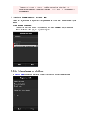 Page 71•The password needs to be between 1 and 20 characters long, using single-byte
alphanumeric characters and symbols (!"#$%&'()*+,-./:;?@[\]^_`{|}~). (Alphabets are case-sensitive)5.
Specify the  Time zone setting, and select  Next
Select your region on the list. If you cannot find your region on the list, select the one closest to your
region.
Apply daylight saving time This appears only when there is a daylight saving time in the  Time zone that you selected.
Select whether or not to apply the...