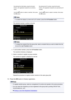 Page 809By entering the initial letter using the Numeric
buttons, the registered recipients are sorted by
name.By entering the ID number using the Numeric
buttons, the registered recipients are searched by ID
number.Use the  button to select a member, then press
the  OK button.Use the  button to select a member, then press
the  OK button.
Note
•
To switch the display by name and by ID number, press the left  Function button.
The selected member is added on the list.
Note
•
To delete the recipient from the group...