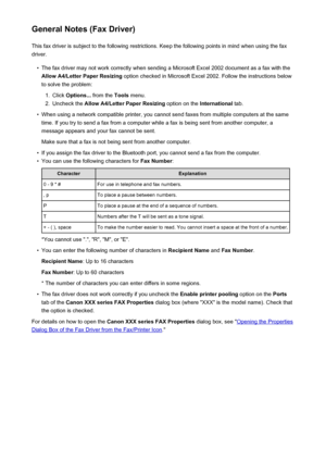 Page 887General Notes (Fax Driver)This fax driver is subject to the following restrictions. Keep the following points in mind when using the faxdriver.•
The fax driver may not work correctly when sending a Microsoft Excel 2002 document as a fax with theAllow A4/Letter Paper Resizing  option checked in Microsoft Excel 2002. Follow the instructions below
to solve the problem:
1.
Click  Options...  from the Tools menu.
2.
Uncheck the  Allow A4/Letter Paper Resizing  option on the International tab.
•
When using a...