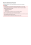 Page 382About the Administrator PasswordAn administrator password "canon" is already specified for the printer at the time of purchase.
Important
•
For security reasons, it is recommended to change the password before you use the printer.
•
You can change the password using one of the tools below. (Some tools may not be availabledepending on the printer you are using.)
•
operation panel of the printer
•
IJ Network Tool
•
printer information screen displayed on some Canon application software
•
When you...