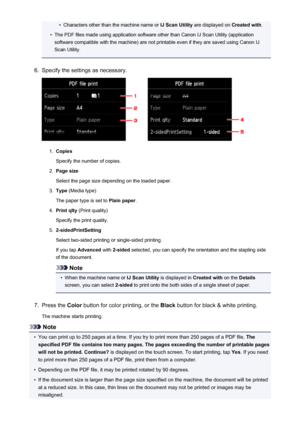 Page 530•Characters other than the machine name or IJ Scan Utility are displayed on  Created with.•
The PDF files made using application software other than Canon IJ Scan Utility (application
software compatible with the machine) are not printable even if they are saved using Canon IJ
Scan Utility.
6.
Specify the settings as necessary.
1.
Copies
Specify the number of copies.
2.
Page size
Select the page size depending on the loaded paper.
3.
Type  (Media type)
The paper type is set to  Plain paper.
4.
Print qlty...