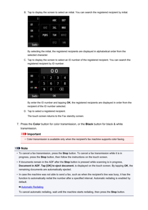 Page 803B.Tap to display the screen to select an initial. You can search the registered recipient by initial.
By selecting the initial, the registered recipients are displayed in alphabetical order from theselected character.
C.
Tap to display the screen to select an ID number of the registered recipient. You can search the registered recipient by ID number.
By enter the ID number and tapping  OK, the registered recipients are displayed in order from the
recipient of the ID number selected.
D.
Tap to select a...