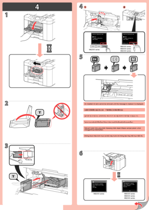 Page 24
1
2
3
4
6
5
12
MB2000 seriesMB5300 series
MB5000 series
MB2300 series
MB2000 series MB5300 series
MB5000 series
MB2300 series
Không được tháo bình mực ra khỏi máy trước khi thông báo thay thế mực hiển thị.
Sebuah kotak tinta yang telah dipasang tidak dapat dilepas sampai pesan untuk 
menggantinya ditampilkan.
ไม่สามารถเอาตลับหมึกที่ติดตั้งออกได้จนกว่าข้อความแจ้งให้เปลี่ยนตลับหมึกจะแสดงขึ้นมา
설치한 잉크 탱크는 교체하라는 메시지가 표시될 때까지 제거할 수 없습니다.
在顯示更換墨水盒訊息之前，不能移除已安裝的墨水盒。
An installed ink tank cannot be...