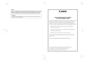 Page 2Preface
Thank you for purchasing this Canon copier. This Operator’s Manual describes this copier, its functions, and its
method of use. It also describes the precautions to be taken to ensure safe operation. Please read this manual
thoroughly before operating this copier, in order to familiarize yourself with its capabilities, and to make the
most of its many functions. After you finish reading this manual, store it in a safe place for future reference.
CAUTION:
In this manual, CAUTION MESSAGES with this...