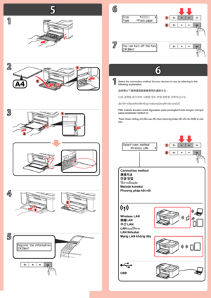 Page 36
5
7
6
1
2
3
4
5
1
1
2
2
2
1
1
USB
1
2
1
2
Tham khảo những chỉ dẫn sau để chọn phương pháp kết nối cho thiết bị của 
bạn.
Mạng LAN không dây Phương pháp kết nối
Pilih metode koneksi untuk digunakan pada perangkat Anda dengan merujuk 
pada penjelasan berikut ini.
LAN Nirkabel Metode koneksi
เลือกวิธีการเชื่อมต่อที่จะใช้ส�าหรับอุปกรณ์ของคุณโดยดูที่ค�าอธิบายต่อไปนี้
LAN
 แบบไร้สาย
ว
ิ
ธีการเชื่อมต ่
อ
다음 설명을 참조하여 사용할 장치 연결 방법을 선택하십시오.
무선 LAN 연결 방법
請參閱以下說明選擇裝置要使用的連接方法。
無線LAN 連接方法
Select the...