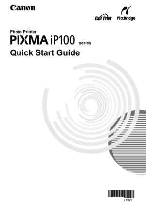 Page 1Photo PrinterQuick Start Guide
series
The following ink tanks are compatible with this product.
For information on product specifications, please visit our website at
www.usa.canon.comQT5-1438-V02 XXXXXXXX © CANON INC. 2008 PRINTED IN THAILAND
 