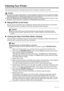 Page 5450Routine Maintenance
Cleaning Your Printer
This section describes the cleaning procedure  that is needed to maintain your printer.
„Wiping Off Dirt on the Printer
Be sure to use a soft cloth such as eyeglasses cleaning cloth and wipe off dirt on the surface 
with it gently. Smooth out wrinkles on the cloth if necessary before cleaning.
„Cleaning the Paper Feed Roller (Roller Cleaning)
Clean the Paper Feed Roller if paper is not fed properly. Cleaning the Paper Feed Roller will 
wear the roller, so...