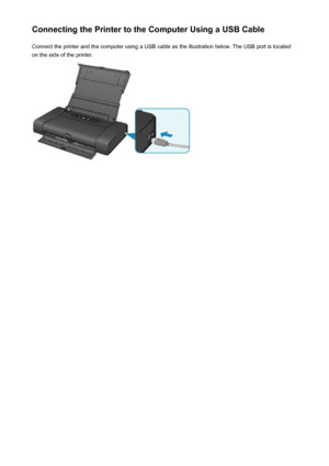 Page 181Connecting the Printer to the Computer Using a USB CableConnect the printer and the computer using a USB cable as the illustration below. The USB port is located
on the side of the printer.181
 