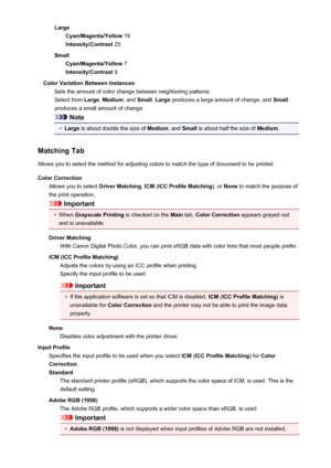 Page 366LargeCyan/Magenta/Yellow  19
Intensity/Contrast  25
Small Cyan/Magenta/Yellow  7
Intensity/Contrast  9
Color Variation Between Instances Sets the amount of color change between neighboring patterns.Select from  Large, Medium , and Small . Large  produces a large amount of change, and  Small
produces a small amount of change.
Note
•
Large  is about double the size of  Medium, and Small  is about half the size of  Medium.
Matching Tab Allows you to select the method for adjusting colors to match the type...