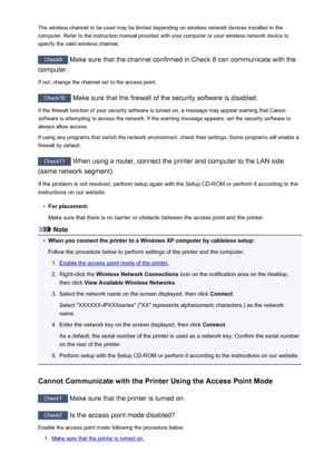 Page 415The wireless channel to be used may be limited depending on wireless network devices installed in the
computer. Refer to the instruction manual provided with your computer or your wireless network device to
specify the valid wireless channel.
Check9  Make sure that the channel confirmed in Check 8 can communicate with the
computer.
If not, change the channel set to the access point.
Check10  Make sure that the firewall of the security software is disabled.
If the firewall function of your security...