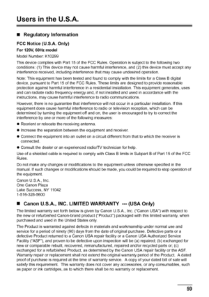 Page 6359 Safety Precautions
Users in the U.S.A. 
„Regulatory Information
FCC Notice (U.S.A. Only)
For 120V, 60Hz model
Model Number: K10299
This device complies with Part 15 of the FCC Rules. Operation is subject to the following two 
conditions: (1) This device may not cause harmful interference, and (2) this device must accept any 
interference received, including interference that may cause undesired operation.
Note: This equipment has been tested and found to comply with the limits for a Class B digital...