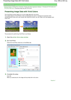 Page 236Advanced Guide > Printing from a Computer > Printing with Other Application Software > Changing the Print Quality and
Correcting Image Data
 > Presenting Image Data with Vivid Colors 
Presenting Image Data with Vivid Colors 
The Vivid Photo function allows you to print image data with vivid colors. 
The notable feature of Vivid Photo is that it emphasizes the colors in background sceneries while
maintaining the human skin color natural. By using this function, you can make vivid hues appear even
more...