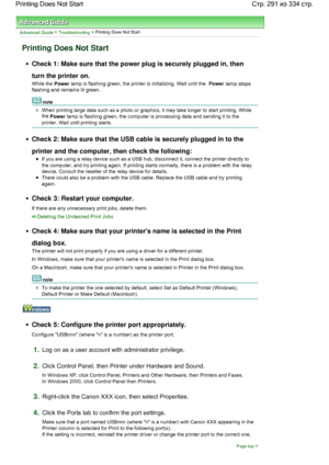 Page 291Advanced Guide > Troubleshooting > Printing Does Not Start
Printing Does Not Start
Check 1: Make sure that the power plug is securely plugged in, then
turn the printer on.
While the Power lamp is flashing green, the printer is initializing. Wait until the Power lamp stops
flashing and remains lit green.
note
When printing large data such as a photo or graphics, it may take longer to start printing. While
the Power lamp is flashing green, the computer is processing data and sending it to the
printer. Wait...