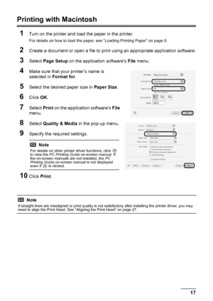 Page 2117 Printing from Your Computer
Printing with Macintosh
1
Turn on the printer and load the paper in the printer.
For details on how to load the paper, see “Loading Printing Paper” on page 8.
2Create a document or open a file to print using an appropriate application software.
3Select Page Setup on the application software’s File menu. 
4Make sure that your printer’s name is 
selected in Format for.
5Select the desired paper size in Paper Size.
6Click OK.
7Select Print on the application software’s File...