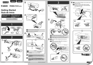 Page 1
3

2

1

XXXXXXXX© CANON INC. 2014

1
2
4
1
3
4
1
5
(B)
(A)
1
2
2
2
3
4
1
2
1
2
3
12
EN
ES
EN
ES
EN
ES
EN
ES
EN
ES
EN
ES
No conecte aún el cable USB.
Si la luz de Alarma (Alarm) parpadea (B) en naranja, pulse el botón ACTIVADO/REANUDAR (ON/RESUME) para apagar la impresora y repita desde .
Compruebe que la luz de ENCENDIDO 
(POWER) (A) se ilumina en verde.
Tenga cuidado con la tinta de la cinta protectora.
Inserte el cartucho FINE (FINE Cartridge) en 
ángulo dentro de la ranura.
Empuje el cartucho FINE...