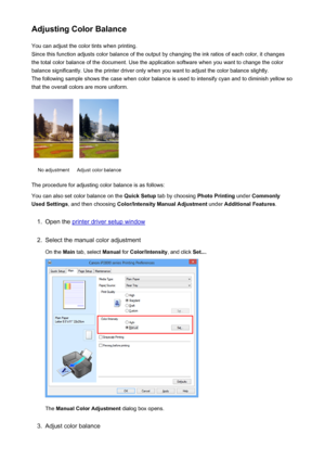 Page 158Adjusting Color BalanceYou can adjust the color tints when printing.
Since this function adjusts color balance of the output by changing the ink ratios of each color, it changes the total color balance of the document. Use the application software when you want to change the color
balance significantly. Use the printer driver only when you want to adjust the color balance slightly.
The following sample shows the case when color balance is used to intensify cyan and to diminish yellow so that the overall...