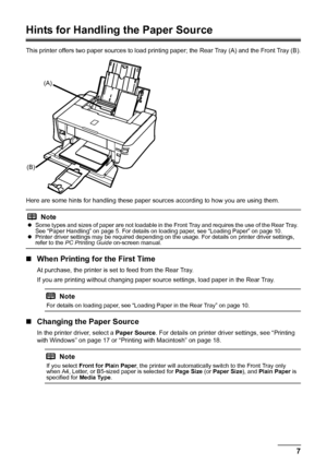 Page 117
Before Using the Printer
Hints for Handling the Paper Source
This printer offers two paper sources to load printi ng paper; the Rear Tray (A) and the Front Tray (B).
Here are some hints for handling these paper  sources according to how you are using them.
„When Printing for the First Time
At purchase, the printer is set to feed from the Rear Tray. 
If you are printing without changing paper source  settings, load paper in the Rear Tray.
„Changing the Paper Source
In the printer driver, select a  Paper...