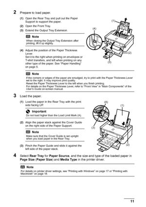 Page 1511
Before Using the Printer
2Prepare to load paper.
(1) Open the Rear Tray and pull out the Paper 
Support to support the paper.
(2) Open the Front Tray. 
(3) Extend the Output Tray Extension.
(4) Adjust the position of the Paper Thickness 
Lever.
Set it to the right when printing on envelopes or 
T-shirt transfers, and left when printing on any 
other type of the paper. See “Paper Handling” 
on page 5.
3Load the paper.
(1)Load the paper in the Rear Tray with the print 
side facing UP.
.
(2)Align the...