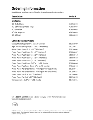 Page 99Getting Help from CanonHelp Us Help You BetterBefore you contact Canon, please record the following information.Serial Number (located on the inside of the printer):                                                                      Model Number (located on the front of the printer):                                                                       Setup Software & User’s Guide CD version number 
(USCD X.X) located on your CD-ROM:...