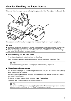 Page 117
Before Using the Printer
Hints for Handling the Paper Source
This printer offers two paper sources to load printing paper; the Rear Tray (A) and the Cassette (B).
Here are some hints for handling these paper  sources according to how you are using them.
„When Printing for the First Time
At purchase, the printer is set to feed from the Rear Tray. 
If you are printing without changing paper source  settings, load paper in the Rear Tray.
„Changing the Paper Source
The Rear Tray lamp lights up when feeding...