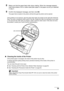 Page 6359
Routine Maintenance
8Make sure that the paper feed roller stops rotating. When the message appears, 
load three sheets of A4 or Letter-sized plain paper in the paper source you selected 
in step 3.
9Confirm the displayed message, and then click  OK.
The paper that is loaded in the printer will feed through the printer and be ejected.
If the problem is not resolved, wipe the paper feed roller (A) located on the right side inside the 
Rear Tray with a moistened cotton swab or the li ke. Rotate the...