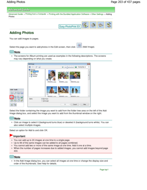 Page 203Advanced Guide > Printing from a Computer > Printing with the Bundled Application Software > Other Settings > Adding
Photos
Adding Photos
You can add images to pages. 
Select the page you want to add photos in the Edit  screen, then click 
 (Add Image).
Note
The screens for Album printing are used as examples in th e following descriptions. The screens
may vary depending on what you create.
Select the folder containing the image you want to  add from the folder tree area on the left of the Add
Image...