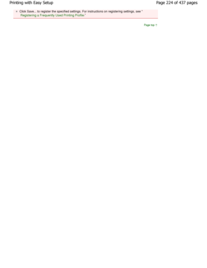 Page 224Click Save... to register the specified settings. For instructions on registering settings, see 
Registering a Frequently Used Printing Profile. 
Page top
Page 224 of 437 pages
Printing with Easy Setup
JownloadedhfromhManualsPrinterDcomhManuals 