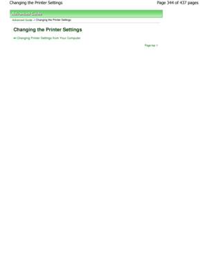 Page 344Advanced Guide > Changing the Printer Settings 
Changing the Printer Settings 
Changing Printer Settings from Your ComputerPage top
Page 344 of 437 pages
Changing the Printer Settings
JownloadedhfromhManualsPrinterDcomhManuals  