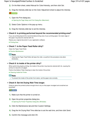 Page 3742.On the Main sheet, select Manual for Color/Intensity, and then click Set.
3.Drag the Intensity slide bar on the Color Adjustment sh eet to adjust the intensity.
1.Open the Print dialog box.
Opening the Page Setup and Print Dialog Box (Macintosh)
2.
Select Color Options in the pop-up menu.
3.Drag the Intensity slide bar to set the intensity.
Check 6: Is printing performed beyond the recommend ed printing area?
If you are printing beyond the recommended printing  area of your printing paper, the lower...