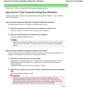 Page 424Advanced Guide > Appendix > Opening the Printer Properties Dialog Box (W indows)
Opening the Printer Properties Dialog Box (Windows)
The printer driver setup window can be displayed th rough the application software in use or the Start
menu of the W indows.
Open the Printer Properties Dialog Box through the  Application Software
Follow the procedure below to configure print settings when printing.
1.Select the command you perform printing on the appl ication software in use.
In general, select Print on...