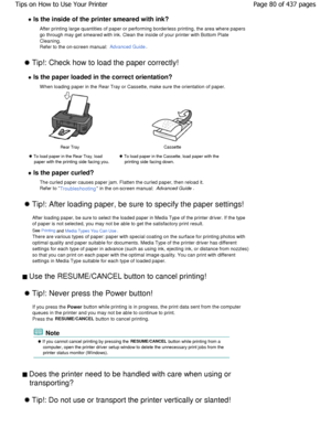 Page 80 Is the inside of the printer smeared with ink?After printing large quantities of paper or perform ing borderless printing, the area where papers
go through may get smeared with ink. Clean the insi de of your printer with Bottom Plate
Cleaning.
Refer to the on-screen manual: Advanced Guide.
 Tip!: Check how to load the paper correctly!
 Is the paper loaded in the correct orientation?
W hen loading paper in the Rear Tray or Cassette, ma ke sure the orientation of paper. 
Rear TrayCassette
 To load paper...