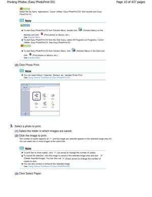 Page 10   
Select the Go menu, Applications, Canon Utilities, Easy- PhotoPrint EX, then double-click Easy-
PhotoPrint EX.
 Note
   
 To start Easy-PhotoPrint EX from Solution Menu, doub le-click  (Solution Menu) on the
desktop and click 
 (Print photos or albums, etc.).
See Solution Menu.
 To start Easy-PhotoPrint EX from the Start menu, sele ct All Programs (or Programs), Canon
Utilities, Easy-PhotoPrint EX, then Easy-PhotoPrint  EX.
   
 To start Easy-PhotoPrint EX from Solution Menu, click  (Solution Menu)...