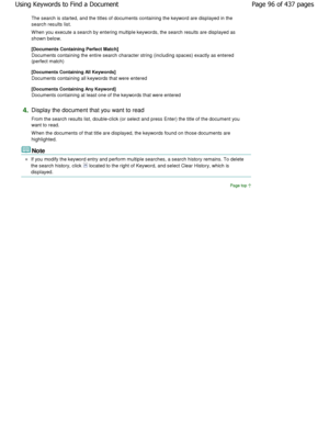 Page 96The search is started, and the titles of documents containing the keyword are displayed in the
search results list.
W hen you execute a search by entering multiple keyw ords, the search results are displayed as
shown below.
[Documents Containing Perfect Match]  
Documents containing the entire search character string (in cluding spaces) exactly as entered
(perfect match) 
[Documents Containing All Keywords]  
Documents containing all keywords that were entered 
[Documents Containing Any Keyword]...