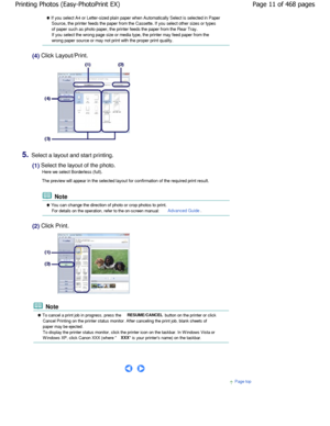 Page 11 If you select A4 or Letter-sized plain paper when Automatically Select is selected in Paper
Source, the printer feeds the paper from the Cassette.  If you select other sizes or types
of paper such as photo paper, the printer feeds the pap er from the Rear Tray.
If you select the wrong page size or media type, the pri nter may feed paper from the
wrong paper source or may not print with the proper print quality.
(4) Click Layout/Print.
5.Select a layout and start printing.
(1) Select the layout of the...