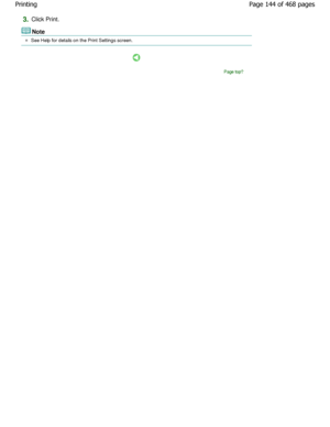 Page 1443.Click Print.
Note
See Help for details on the Print Settings screen.
Page top
Page 144 of 468 pages
Printing
.ownloadedtfromtManualsPrinterDcomtManuals 