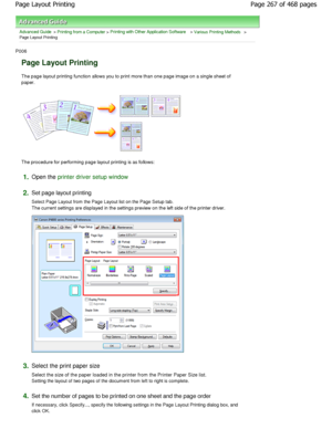 Page 267Advanced Guide > Printing from a Computer > Printing with Other Application Software > Various Printing Methods >
Page Layout Printing 
P006 
Page Layout Printing 
The page layout printing function allows you to pri nt more than one page image on a single sheet of
paper. 
The procedure for performing page layout printing i s as follows: 
1.Open the printer driver setup window
2.
Set page layout printing  
Select Page Layout from the Page Layout list on the P age Setup tab.
The current settings are...