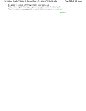 Page 398the paper is loaded with the printable side facing up.
Printing on the wrong side of such paper may cause  unclear prints or prints with reduced quality.
Refer to the instruction manual supplied with the p aper for detailed information on the printable side.
Page top
Page 398 of 468 pages
No Printing Results/Printing Is Blurred/Colors Are  Wrong/White Streaks
.ownloadedtfromtManualsPrinterDcomtManuals 