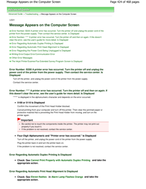 Page 424Advanced Guide > Troubleshooting > Message Appears on the Computer Screen
U331
Message Appears on the Computer Screen
Error Number: B200 A printer error has occurred. Turn the printer off and unplug the power cord of the
printer from the power supply. Then contact the ser vice center. Is Displayed
Error Number: **** A printer error has occurred. Turn  the printer off and then on again. If this doesnt
clear the error, see the users guide for more deta il. Is Displayed
Error Regarding Automatic Duplex...