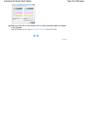 Page 54(2) Make sure that one or more sheets of A4 or Letter-sized plain paper are loaded
in the Cassette.
Follow the procedure from (3) in step 5 in Cleaning the Print Head to clean the Print Head.
      
Page top
Page 54 of 468 pages
Examining the Nozzle Check Pattern
.ownloadedtfromtManualsPrinterDcomtManuals  