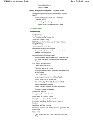 Page 74Canon IJ Status Monitor 
Canon IJ Preview
Printing Photographs Directly from a Compliant Devi ce
Printing Photographs Directly from a PictBridge Com pliant
Device
Printing Photographs Directly from a PictBridge 
Compliant Device 
About PictBridge Print Settings
Settings on a PictBridge Compliant Device
Troubleshooting 
Troubleshooting
If an Error Occurs 
The Printer Cannot Be Powered On 
Alarm Lamp Flashes Orange 
POW ER Lamp Flashes Green and Alarm Lamp Flashes 
Orange Alternately 
Cannot Install the...