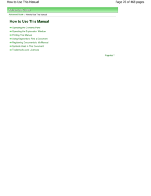 Page 76Advanced Guide > How to Use This Manual 
How to Use This Manual 
Operating the Contents Pane
Operating the Explanation W indow
Printing This Manual
Using Keywords to Find a Document
Registering Documents to My Manual
Symbols Used in This Document
Trademarks and LicensesPage top
Page 76 of 468 pages
How to Use This Manual
.ownloadedtfromtManualsPrinterDcomtManuals  